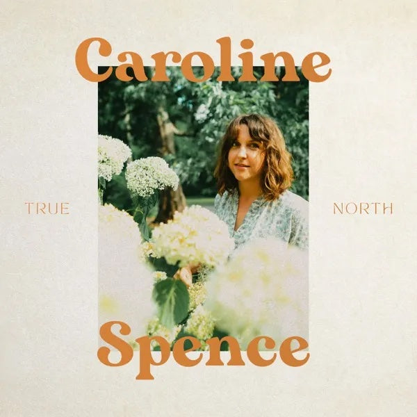 Caroline Spence - True North (Vinyl LP)