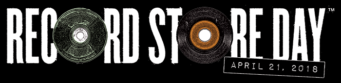 Record Store Day -  April 21, 2018