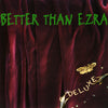 Better Than Ezra - Deluxe (Green Vinyl 2LP)