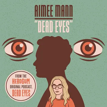 AIMEE MANN - Dead Eyes RSDBF23 (Vinyl 7" Single)