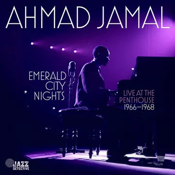 AHMAD JAMAL -  Emerald City Nights: Live At The Penthouse (1966-1968) RSDBF23 (Vinyl LP)