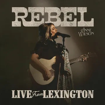 Anne Wilson - Rebel: Live From Lexington RSD25 (Vinyl LP)