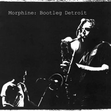 Morphine - Bootleg Detroit RSD25 (Vinyl LP)