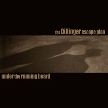 Dillinger Escape Plan - Under the Running Board (Vinyl 7" Single)