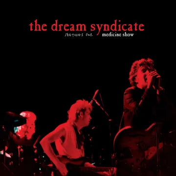 Dream Syndicate - Sketches for Medicine Show RSD26 (Vinyl LP)