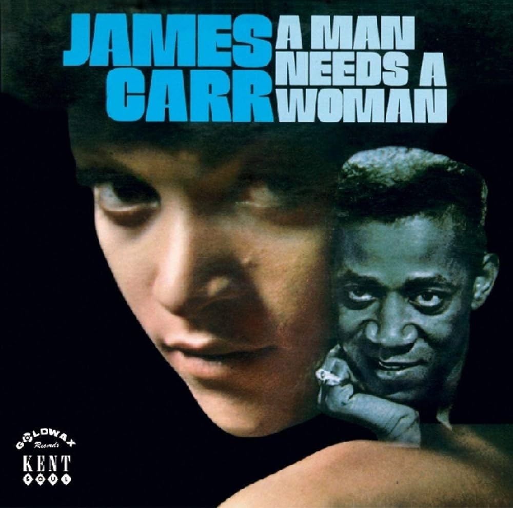 James Carr - A Man Needs a Woman (Vinyl LP)