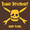 Teenage Bottlerocket - Ready to Roll (Vinyl LP)