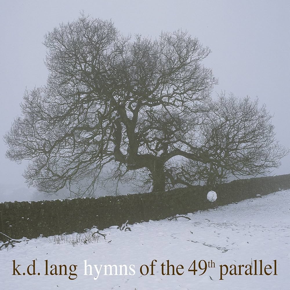 K.D. Lang - Hymns of the 49th Parallel (Vinyl LP)