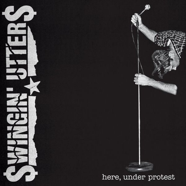 Swingin' Utters - Here, Under Protest (Vinyl LP)