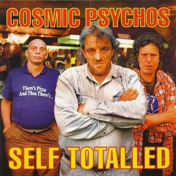 Cosmic Psychos - Self Totalled (Vinyl LP)