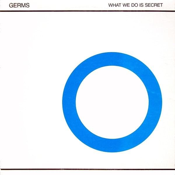 Germs - What We Do Is Secret (Vinyl LP) - Alleycats Music