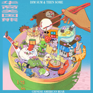 Chinese American Bear - Dim Sum & Then Some (Vinyl LP)