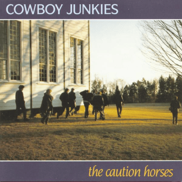 Cowboy Junkies - The Caution Horses (Vinyl 2LP)