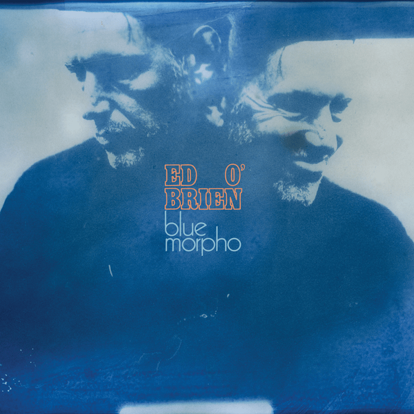 Ed O’Brien - Blue Morpho (Orange Vinyl LP)