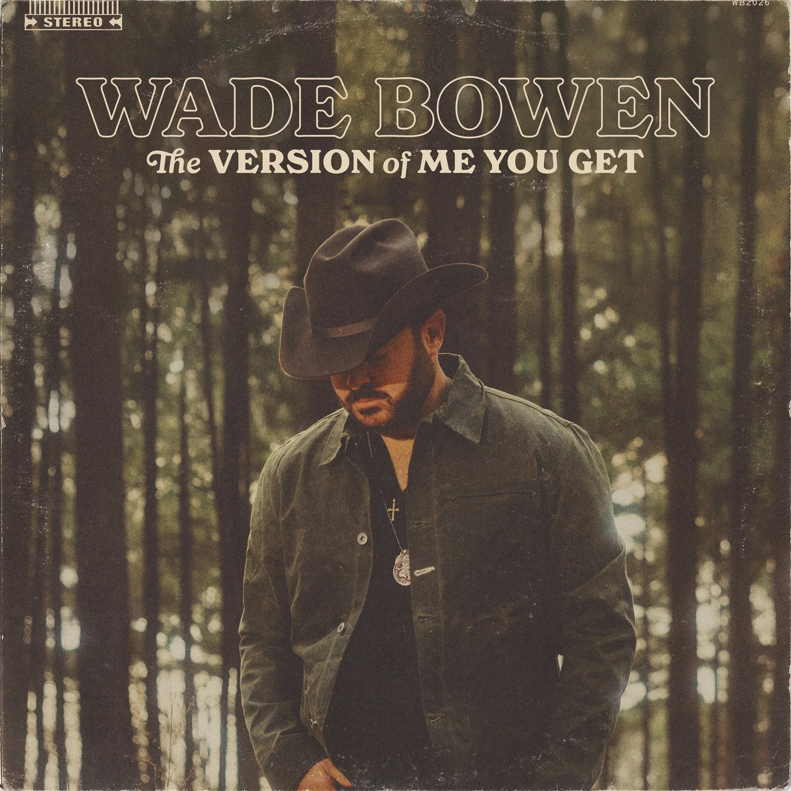 Wade Bowen - The Version Of Me You Get (Vinyl LP)