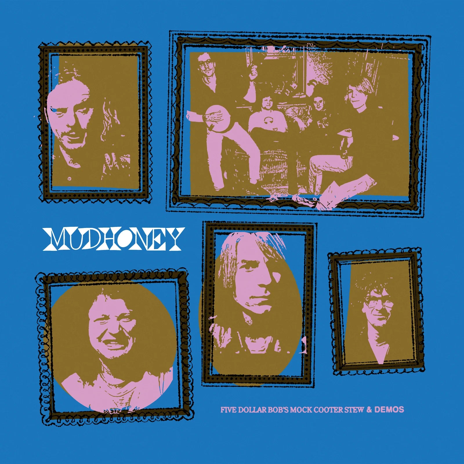 Mudhoney - Five Dollar Bob’s Mock Cooter Stew &amp; Demos (Vinyl LP)