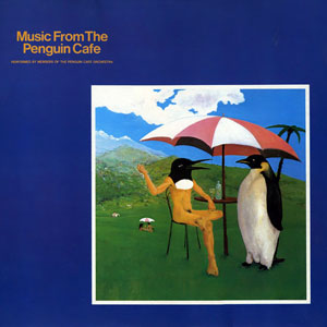 Penguin Cafe Orchestra - Music From the Penguin Cafe (Vinyl LP)