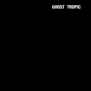 Songs: Ohia - Ghost Tropic (Vinyl LP)