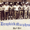 Dropkick Murphys - Do Or Die (Vinyl LP)