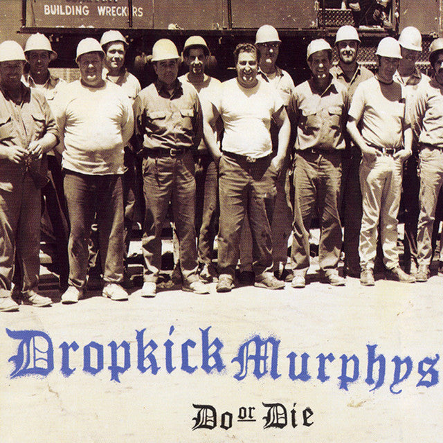 Dropkick Murphys - Do Or Die (Vinyl LP)
