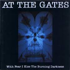 At The Gates - With Fear I Kiss the Burning Darkness (Vinyl LP)