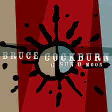 Bruce Cockburn - O Sun O Moon (Vinyl 2LP)