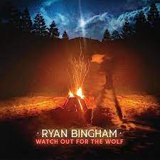 Ryan Bingham - Watch Out For the Wolf (Vinyl LP)