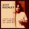 Jeff Buckley - Dreams of the Way We Were 1992 (Vinyl LP)