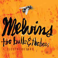 Melvins - The Bulls & the Bees + Electro. (Vinyl LP)