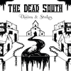 Dead South - Chains &amp; Stakes (Vinyl LP)