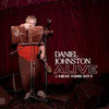 Daniel Johnston - Alive in New York City (White Vinyl LP)