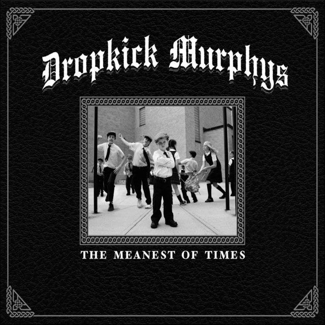Dropkick Murphys - The Meanest of Times (Vinyl LP)