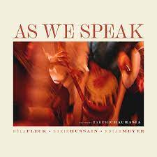 Bela Fleck, Zakir Hussain, Edgar Meyer - As We Speak (Vinyl LP)