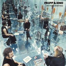 Fripp & Eno - No Pussyfooting (Vinyl LP)