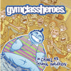 Gym Class Heroes - As Cruel As School Children (Vinyl LP)