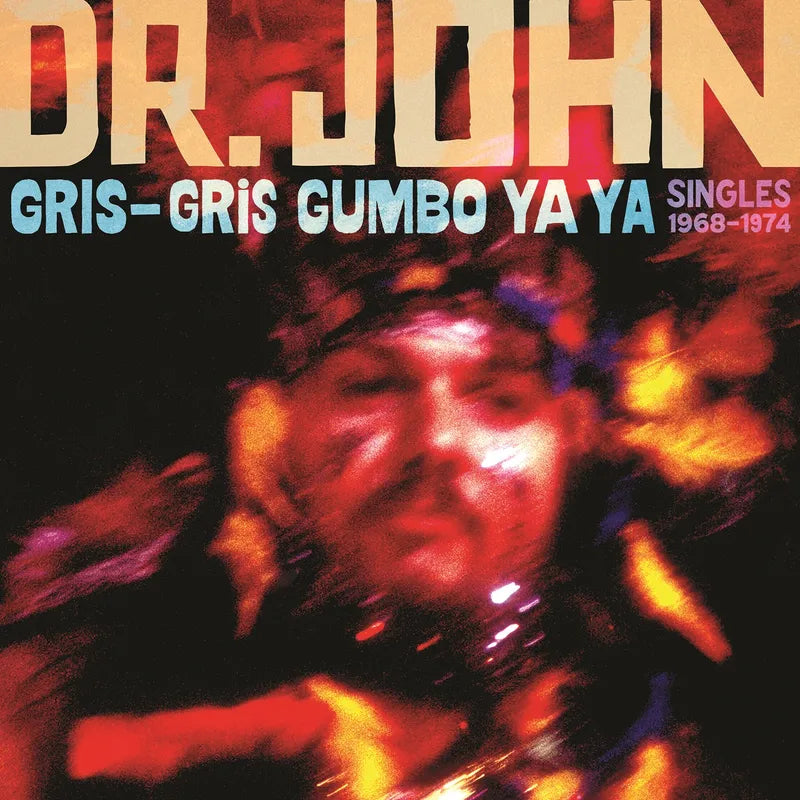 Dr. John - Gris-Gris Gumbo Ya Ya: Singles 1968- RSD24 (Vinyl 2LP)