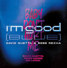 David Guetta - I'm Good (Blue) / Baby Don't Hurt Me (Vinyl 12" Single)