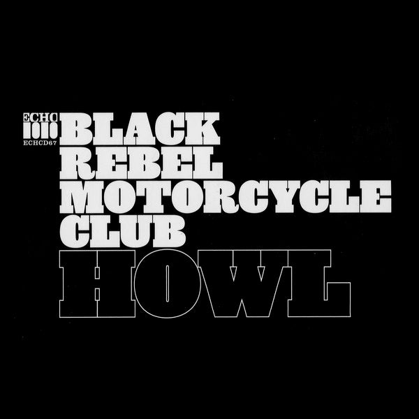 Black Rebel Motorcycle Club - Howl (Vinyl 2LP)