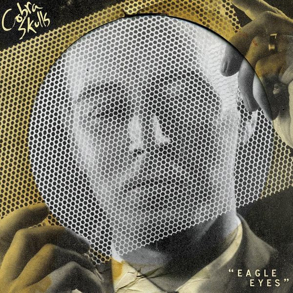 Cobra Skulls - Eagle Eyes (Vinyl LP)