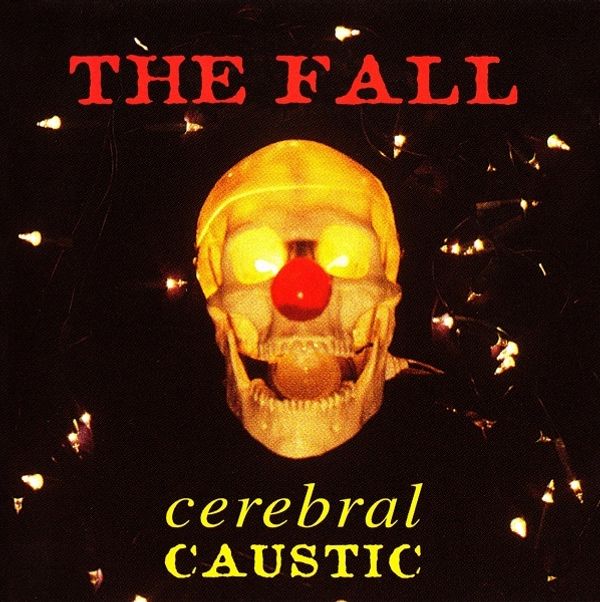 Fall - Cerebral Caustic (Vinyl LP)