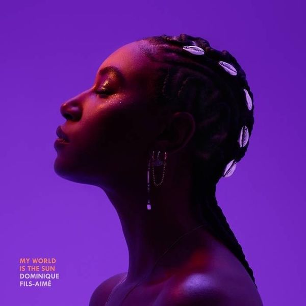 Dominique Fils-Aimé - My World is the Sun (Vinyl 2LP)