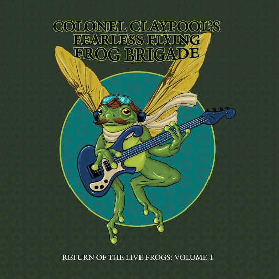 Colonel Claypool's Fearless Flying Frog Brigade - Return Of The Live Frogs: Volume 1 (Green Vinyl LP)
