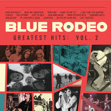 Blue Rodeo - Greatest Hits Vol. 2 (Vinyl 2LP)