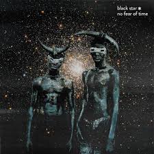 Black Star - No Fear of Time (Vinyl LP)