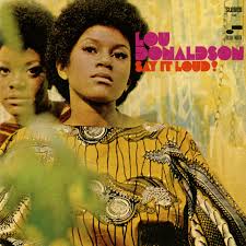 Lou Donaldson - Say It Loud: Classic Vinyl (Vinyl LP)