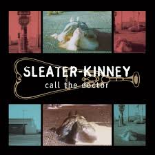 Sleater-Kinney - Call the Doctor (Vinyl LP)