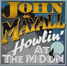 John Mayall - Howlin' At the Moon (Vinyl LP)