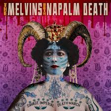 Melvins with Napalm Death - Savage Imperial Death March (Vinyl LP)