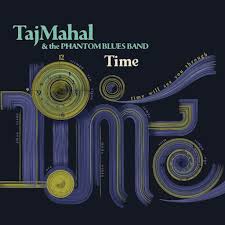 Taj Mahal & the Phantom Blues Band - Time (Vinyl LP)