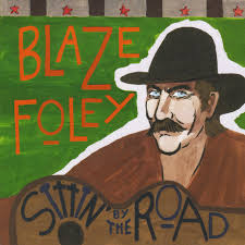 Blaze Foley - Sittin' by the Road (Blue Vinyl LP)